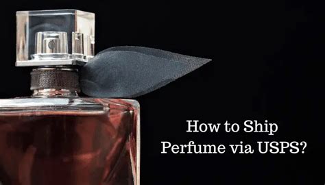 how to ship perfume via usps.